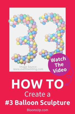 How To Create a #3 Balloon Sculpture - Watch The Video