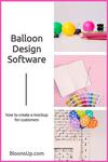 Balloon Design Software | Share with a friend or pin it for later!