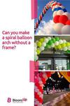 Spiral Balloon Arch Question: Share with a friend or pin it for later!