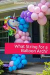 What kind of string for a balloon arch? | Share or pin for later!