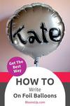 How To Write on Foil Balloons