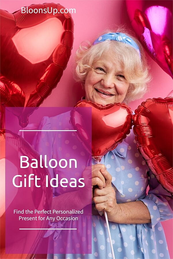 Unique balloon gift ideas for any occasion.