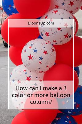 Balloon Column with 3 or More Colors | Pin for Later or Share!